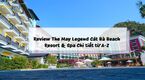 Review The May Legend Cát Bà Beach Resort & Spa - Chi tiết từ A-Z 