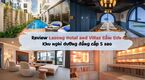 Review Lasong Hotel and Villas Sầm Sơn - Khu nghỉ dưỡng đẳng cấp 5 sao