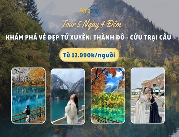 Tour Thành Đô - Cửu Trại Câu 5 Ngày 4 Đêm: Khám Phá Vẻ Đẹp Tứ Xuyên