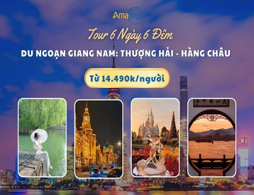 Tour Thượng Hải - Hàng Châu 6 Ngày 5 Đêm: Du Ngoạn Giang Nam (Bay Thẳng HO)